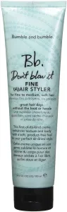 Bumble and bumble Don't Blow It Fine (H)air Styler leave-in hydratisierende Pflege für feines Haar 150 ml