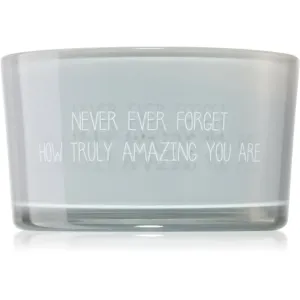 My Flame Candle With Crystal Never Ever Forget How Truly Amazing You Are Duftkerze 11x6 cm