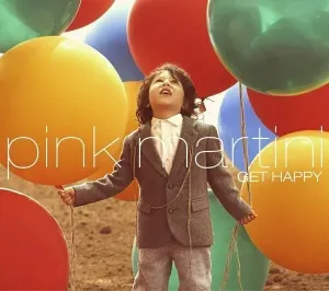 Pink Martini - Get Happy (2 LP) (180g)